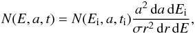 Mathematical equation: \begin{equation} N(E,a,t)=N(E\rs{i},a,t\rs{i}){a^2\,{\rm d}a\,{\rm d}E\rs{i}\over \sigma r^2\,{\rm d}r\,{\rm d}E}, \end{equation}