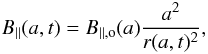 Mathematical equation: \appendix \setcounter{section}{1} \begin{equation} B_{\parallel}(a,t) = B_{\parallel,\rm o}(a)\frac{a^2}{r(a,t)^2}, \end{equation}