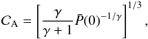 Mathematical equation: \appendix \setcounter{section}{1} \begin{equation} {\cal{C}}\rs{A}= \left[ \frac{\gamma}{\gamma+1}\bar P(0)^{-1/\gamma} \right]^{1/3}, \end{equation}