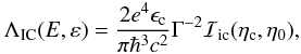 Mathematical equation: \begin{equation} \Lambda\rs{IC}(E, \varepsilon) = \frac{2e^4\epsilon\rs{c}}{\pi\hbar^3c^2} \Gamma^{-2} {\cal{I}}\rs{ic}(\eta\rs{c},\eta\rs{0}), \end{equation}