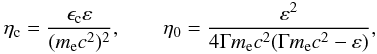 Mathematical equation: \begin{equation} \eta\rs{c} = \frac{\epsilon\rs{c}\varepsilon}{(m\rs{e}c^2)^2},~~~~~~~~ \eta\rs{0}=\frac{\varepsilon^2}{4\Gamma m\rs{e}c^2(\Gamma m\rs{e} c^2-\varepsilon)}, \end{equation}