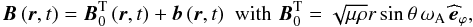 Mathematical equation: \begin{equation} \vec B\left(\vec r,t\right)=\vec B_{0}^{\rm T}\left(\vec r,t\right)+\vec b\left(\vec r,t\right)\,\, \hbox{with} \,\, \vec B_{0}^{\rm T}=\sqrt{\mu\rho}r\sin\theta\,\omega_{\rm A}\,\widehat{\vec{e}}_{\varphi} , \label{dB} \end{equation}