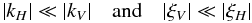 Mathematical equation: \begin{equation} \vert k_{H}\vert\ll \vert k_{V}\vert\quad\hbox{and}\quad\vert\xi_{V}\vert\ll \vert\xi_{H}\vert \label{wavech} \end{equation}