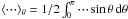 Mathematical equation: \hbox{$\left<\cdot\!\cdot\!\cdot\right>_{\theta}=1/2\int_{0}^{\pi}\cdot\!\cdot\!\cdot\,{\sin\theta}\,{\rm d}\theta$}