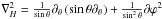 Mathematical equation: \hbox{$\nabla_{H}^{2}=\frac{1}{\sin\theta}\partial_{\theta}\left(\sin\theta\partial_{\theta}\right)+\frac{1}{\sin^2\theta}\partial{\varphi^2}$}