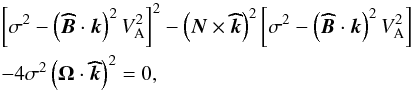 Mathematical equation: \appendix \setcounter{section}{1} \begin{eqnarray} &&\left[\sigma^2-\left({\vec{\widehat{B}}}\cdot\vec{k}\right)^2V_{\rm A}^2\right]^2-\left(\vec N\times{\vec{\widehat{k}}}\right)^2\left[\sigma^2-\left({\vec{\widehat{B}}}\cdot\vec{k}\right)^2V_{\rm A}^2\right]\nonumber\\ &&-4\sigma^2\left(\vec\Omega\cdot\vec{\widehat{k}}\right)^2=0 , \label{LDR} \end{eqnarray}