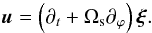 Mathematical equation: \begin{equation} \vec u=\left(\partial_{t}+\Omega_{\rm s}\partial_{\varphi}\right)\vec\xi . \end{equation}