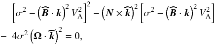 Mathematical equation: \begin{eqnarray} &&\left[\sigma^2-\left({\vec{\widehat{B}}}\cdot{\vec{k}}\right)^2V_{\rm A}^2\right]^2-\left(\vec N\times{\vec{\widehat{k}}}\right)^2\left[\sigma^2-\left({\vec{\widehat{B}}}\cdot{\vec{k}}\right)^2V_{\rm A}^2\right] \nonumber\\ &-&4\sigma^2\left(\vec\Omega\cdot\vec{\widehat{k}}\right)^2=0 , \end{eqnarray}