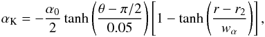 Mathematical equation: \begin{equation} \alpk = -\frac{\alpha_0}{2}\tanh \left( \frac{\theta-\pi/2}{0.05} \right) \left[1 -\tanh\left(\frac{r-r_2}{w_{\alpha}} \right) \right] , \label{ystep_xcutoff} \end{equation}
