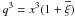 Mathematical equation: \hbox{$q^3=x^3(1+\xib)$}