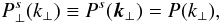Mathematical equation: \begin{equation} P^s_{\perp}(k_{\perp}) \equiv P^s(\vk_{\perp}) = P(k_{\perp}), \label{Ps-perp} \end{equation}