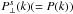 Mathematical equation: \hbox{$P^s_{\perp}(k) (=P(k))$}