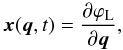Mathematical equation: \begin{equation} \vx(\vq,t) = \frac{\pl\varphi_{\rm L}}{\pl\vq}, \label{xq} \end{equation}