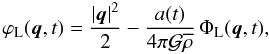 Mathematical equation: \begin{equation} \varphi_{\rm L}(\vq,t) = \frac{|\vq|^2}{2} - \frac{a(t)}{4\pi \cG \rhob} \, \Phi_{\rm L}(\vq,t), \label{phiLdef} \end{equation}