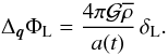 Mathematical equation: \begin{equation} \Delta_{\vq} \Phi_{\rm L} = \frac{4\pi \cG \rhob}{a(t)} \, \delta_{\rm L}. \label{Poisson} \end{equation}
