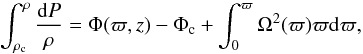 Mathematical equation: \begin{equation} \int_{\rho_{\rm c}}^{\rho}\frac{{\rm d}P}{\rho} = \Phi(\varpi,z)-\Phi_{\rm c}+\int_0^{\varpi} \Omega^2(\varpi)\varpi {\rm d}\varpi, \label{bernou} \end{equation}