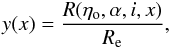 Mathematical equation: \begin{equation} \label{rprei} y(x) = \frac{R(\eta_{\rm o},\alpha,i,x)}{R_{\rm e}} , \end{equation}