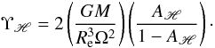 Mathematical equation: \begin{equation} \Upsilon_{\mathscr{H}} = 2\left(\frac{GM}{R_{\rm e}^3\Omega^2}\right)\left(\frac{A_{\mathscr{H}}}{1-A_{\mathscr{H}}}\right)\cdot \label{defups} \end{equation}