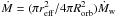 Mathematical equation: \hbox{$\dot{M}=(\pi r_{\rm eff}^{2}/4\pi R_{\rm orb}^{2}) \dot{M}_{\rm w}$}