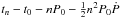 Mathematical equation: \hbox{$t_{n}- t_{0} - nP_{0} - \frac{1}{2}n^{2}P_{0}\dot{P}$}