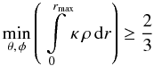 Mathematical equation: \begin{equation} \min_{\theta,\,\phi}\left(\int\limits_0^{\;\;r_{\rm max}}\!\kappa\,\rho\,{\rm d}r\right)\geq\frac{2}{3} \label{gl_zero_age} \end{equation}