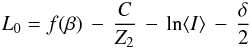 Mathematical equation: \begin{eqnarray} \label{L0_eq} L_0 = f(\beta)\,-\,\frac{C}{Z_2}\,-\, \ln \langle I \rangle\,-\,\frac{\delta}{2} \end{eqnarray}