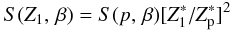 Mathematical equation: \begin{eqnarray} \label{heavy_eq} S(Z_1,\,\beta) = S(p,\,\beta)[Z_1^*/Z_{\rm p}^*]^2 \end{eqnarray}