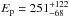 Mathematical equation: \hbox{$E_{\rm p} = 251^{+122}_{-68}$}