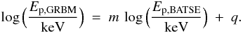Mathematical equation: \begin{equation} \log{\Big(\frac{E_{\rm p,GRBM}}{{\rm keV}}\Big)}\ =\ m\,\log{\Big(\frac{E_{\rm p,BATSE}}{{\rm keV}}\Big)}\ +\ q . \label{eq:BEPvsBAT_logEp} \end{equation}