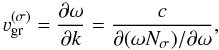 Mathematical equation: \appendix \setcounter{section}{1} \begin{equation} \varv_{\mathrm{gr}}^{(\sigma)}=\frac{\partial\omega}{\partial k}=\frac{c}{\partial(\omega N_{\sigma})/\partial\omega}, \end{equation}