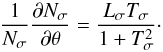 Mathematical equation: \appendix \setcounter{section}{1} \begin{equation} \label{N_dN_dtheta} \frac{1}{N_{\sigma}}\frac{\partial N_{\sigma}}{\partial\theta}=\frac{L_{\sigma}T_{\sigma}}{1+T_{\sigma}^2}\cdot \end{equation}