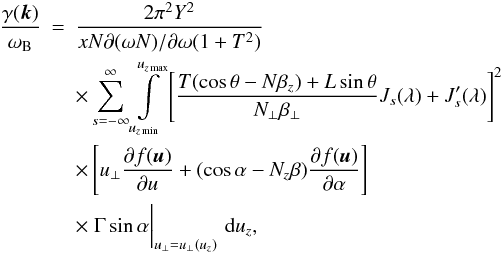 Mathematical equation: \appendix \setcounter{section}{2} \begin{eqnarray} \label{incr4} \frac{\gamma(\vec{k})}{\omega_{\mathrm{B}}}&=&\frac{2\pi^2Y^2}{xN\partial(\omega N)/\partial\omega (1+T^2)}\nonumber\\ &&\times\sum\limits_{s=-\infty}^{\infty}\int\limits_{u_{z\min}}^{u_{z\max}} \left[\frac{T(\cos\theta-N\beta_z)+L\sin\theta}{N_{\bot}\beta_{\bot}}J_s(\lambda)+J'_s(\lambda)\right]^2\nonumber\\ &&\times\left[u_{\bot}\frac{\partial f(\vec{u})}{\partial u}+(\cos\alpha-N_z\beta)\frac{\partial f(\vec{u})}{\partial\alpha}\right]\nonumber\\ &&\times\left.\vphantom{\frac{1}{2}}\Gamma\sin\alpha\right|_{u_{\bot}=u_{\bot}(u_z)}\,\mathrm{d} u_z, \end{eqnarray}