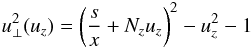 Mathematical equation: \appendix \setcounter{section}{2} \begin{equation} \label{un_res} u_{\bot}^2(u_z)=\left(\frac{s}{x}+N_zu_z\right)^2-u_z^2-1 \end{equation}