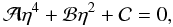 Mathematical equation: \appendix \setcounter{section}{3} \begin{equation} \label{deq} \mathcal{A}\eta^4+\mathcal{B}\eta^2+\mathcal{C}=0, \end{equation}