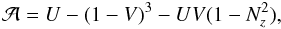 Mathematical equation: \appendix \setcounter{section}{3} \begin{equation} \mathcal{A}=U-(1-V)^3-UV(1-N_z^2), \end{equation}