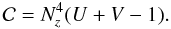 Mathematical equation: \appendix \setcounter{section}{3} \begin{equation} \mathcal{C}=N_z^4(U+V-1). \end{equation}