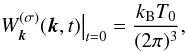 Mathematical equation: \begin{equation} \label{W0} \left.W_{\vec{k}}^{(\sigma)}(\vec{k}, t)\right|_{t=0}=\frac{k_{\mathrm{B}}T_0}{(2\pi)^3}, \end{equation}