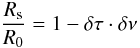 Mathematical equation: \begin{equation} \frac{R_{\rm s}}{R_0} = 1 - \delta\tau\cdot\delta\nu \label{eqn:lagcorr} \end{equation}