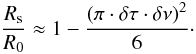 Mathematical equation: \begin{equation} \frac{R_{\rm s}}{R_0} \approx 1 - \frac{\left(\pi\cdot\delta\tau\cdot\delta\nu\right)^2}{6}\cdot \label{eqn:bwcorr} \end{equation}