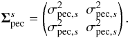 Mathematical equation: \appendix \setcounter{section}{2} \begin{equation} \bm{\Sigma}_{\rm pec}^s = \begin{pmatrix} \sigma^2_{{\rm pec},s} & \sigma^2_{{\rm pec},s} \\ \sigma^2_{{\rm pec},s} & \sigma^2_{{\rm pec},s} \end{pmatrix}. \end{equation}