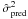 Mathematical equation: \appendix \setcounter{section}{2} \hbox{$\hat{\sigma}^2_{\rm pred}$}