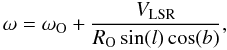 Mathematical equation: \begin{equation} \omega = \omega_{\rm O} + \frac{V_{\rm LSR}}{R_{\rm O} \sin(l) \cos(b)}, \end{equation}