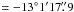 Mathematical equation: \hbox{$=-13\degr1\arcmin17\farcs 9$}