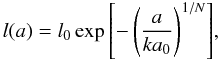 Mathematical equation: \begin{equation} \label{eq:explaw} l(a)=l_0\exp{\left[-\left(\frac{a}{ka_0}\right)^{1/N}\right]}, \end{equation}