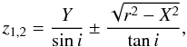 Mathematical equation: \begin{equation} z_{1,2}= \frac{Y}{\sin{i}} \pm \frac{\sqrt{r^2-X^2}}{\tan{i}}, \end{equation}