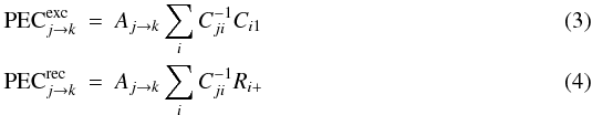 Mathematical equation: \begin{eqnarray} {\rm PEC}_{j \rightarrow k}^{\rm exc} & = & A_{j \rightarrow k} \sum_i C_{ji}^{-1}C_{i 1} \\ {\rm PEC}_{j \rightarrow k}^{\rm rec} & = & A_{j \rightarrow k} \sum_i C_{ji}^{-1}R_{i +} \end{eqnarray}