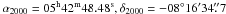 Mathematical equation: \hbox{$\alpha_{2000} = 05^{\rm h} 42^{\rm m}48.48^{\rm s}, \delta_{2000} = - 08\degr 16 \arcmin 34 \farcs 7$}