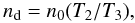 \begin{equation} \label{density} n_{\rm d}=n_0(T_2/T_3), \end{equation}