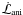 \hbox{$\dot{\mathcal{L}}_{\rm ani}$}