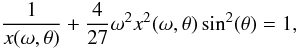 \begin{equation} \frac{1}{x(\omega,\theta)} + \frac{4}{27}\omega^2x^2(\omega,\theta)\sin^2(\theta) = 1,\label{Surf} \end{equation}